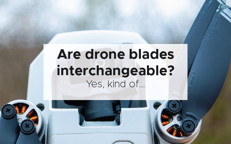 Are drone blades interchangeable?