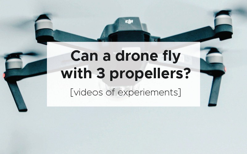 Can a drone fly with 3 propellers