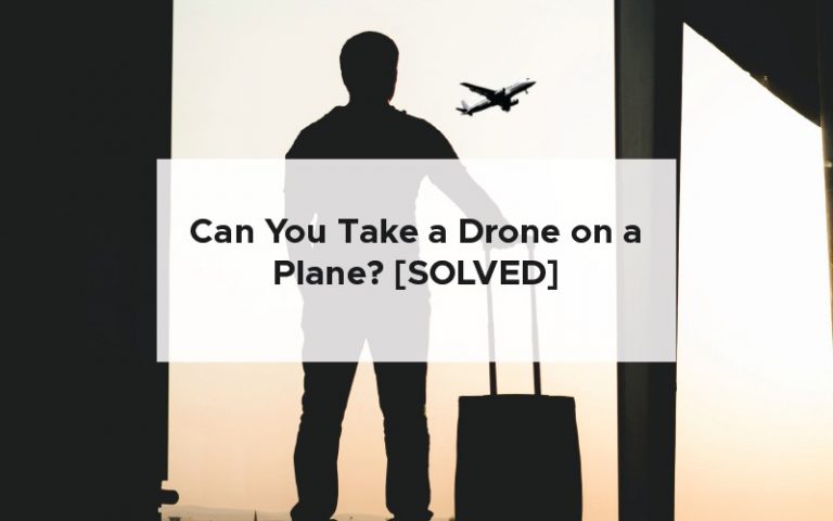 Can You Take a Drone on a Plane