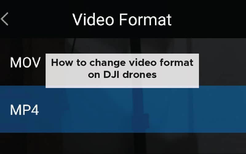 How to change video format on DJI drones